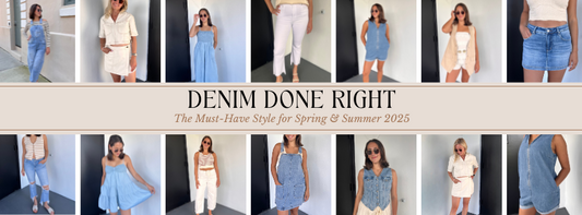 Denim Done RIght: The Must-Have Styles for Spring & Summer 2025