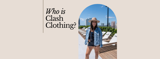 Get to Know Clash Clotlhing: Your New Favorite Boutique!